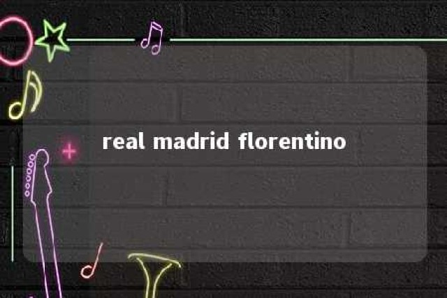 real madrid florentino 