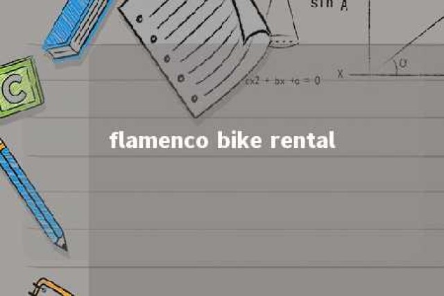 flamenco bike rental 