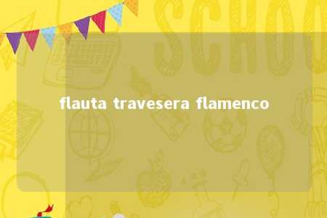 flauta travesera flamenco 