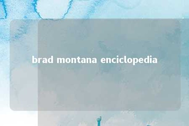 brad montana enciclopedia 