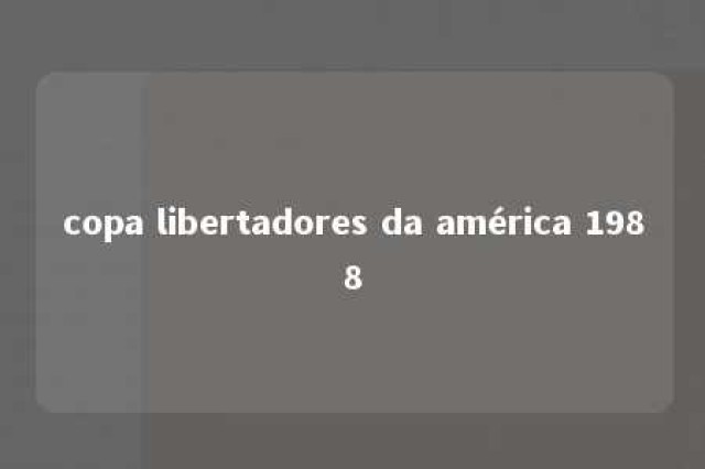 copa libertadores da américa 1988 