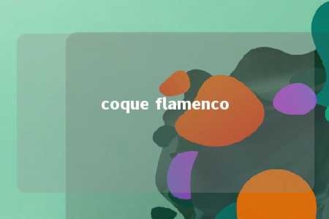 coque flamenco 