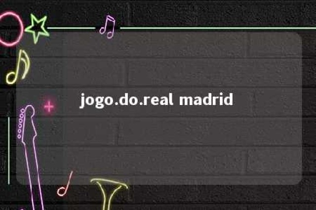 jogo.do.real madrid 