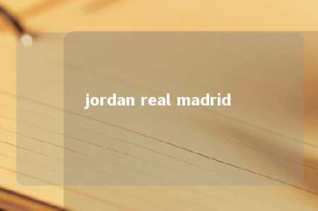 jordan real madrid 