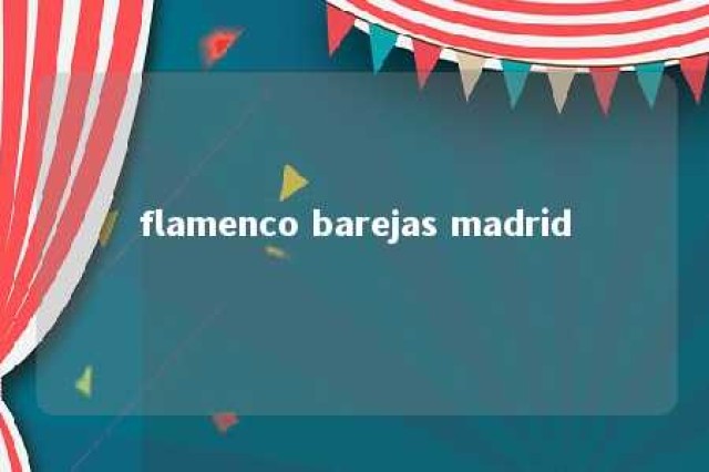 flamenco barejas madrid 