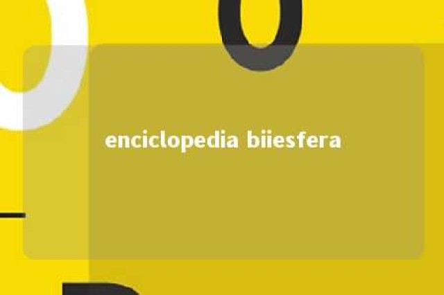 enciclopedia biiesfera 