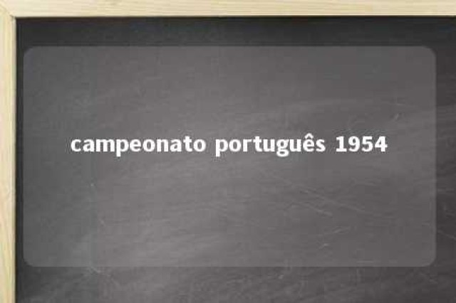 campeonato português 1954 