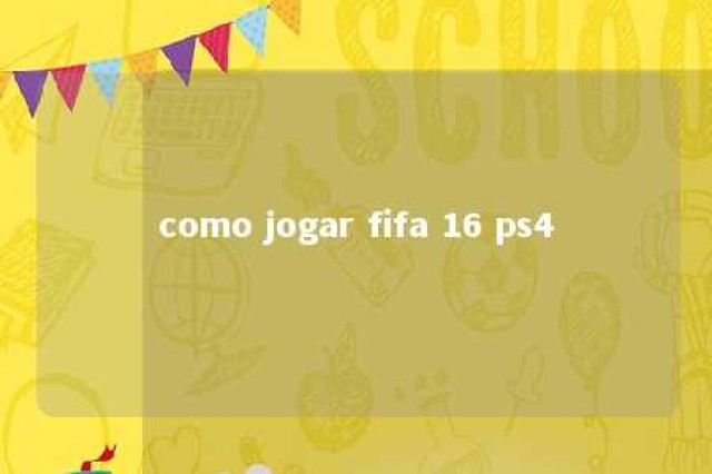 como jogar fifa 16 ps4 