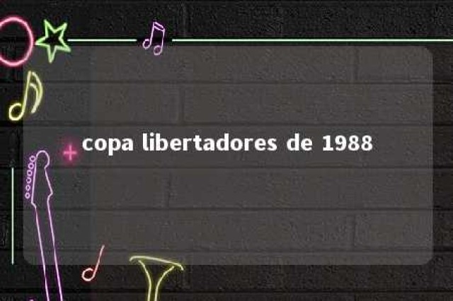 copa libertadores de 1988 