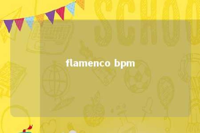 flamenco bpm 