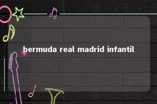 bermuda real madrid infantil 