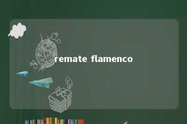 remate flamenco 