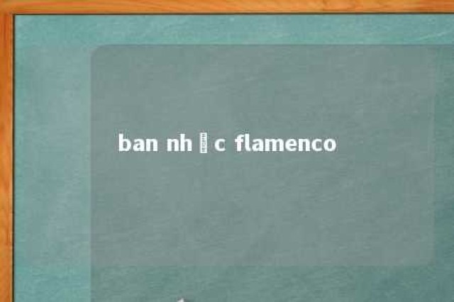 ban nhạc flamenco 