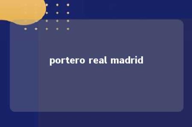 portero real madrid 