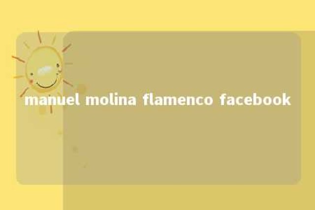 manuel molina flamenco facebook 